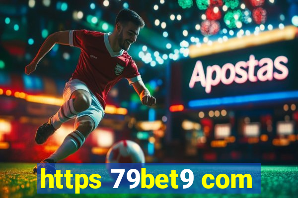 https 79bet9 com